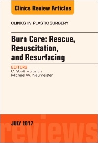 Couverture de l’ouvrage Burn Care: Rescue, Resuscitation, and Resurfacing, An Issue of Clinics in Plastic Surgery