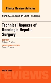 Couverture de l’ouvrage Technical Aspects of Oncological Hepatic Surgery, An Issue of Surgical Clinics of North America
