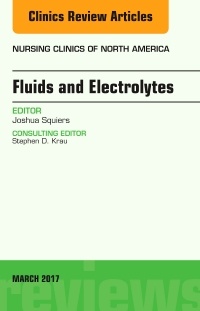 Cover of the book Fluids and Electrolytes, An Issue of Nursing Clinics