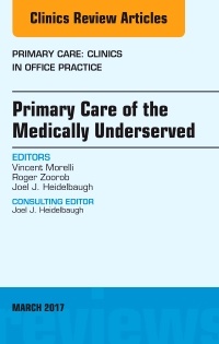 Couverture de l’ouvrage Primary Care of the Medically Underserved, An Issue of Primary Care: Clinics in Office Practice