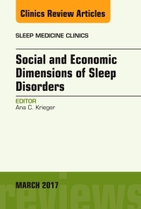 Couverture de l’ouvrage Social and Economic Dimensions of Sleep Disorders, An Issue of Sleep Medicine Clinics