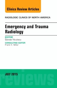 Cover of the book Emergency and Trauma Radiology, An Issue of Radiologic Clinics of North America