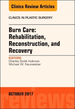 Couverture de l’ouvrage Burn Care: Reconstruction, Rehabilitation, and Recovery, An Issue of Clinics in Plastic Surgery
