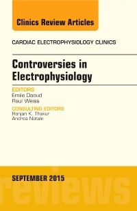 Couverture de l’ouvrage Controversies in Electrophysiology, An Issue of the Cardiac Electrophysiology Clinics