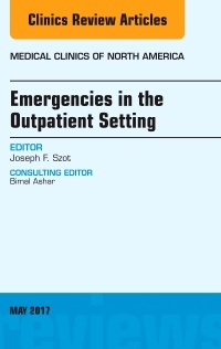 Couverture de l’ouvrage Emergencies in the Outpatient Setting, An Issue of Medical Clinics of North America