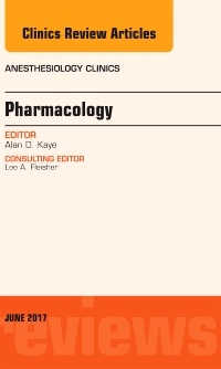 Couverture de l’ouvrage Pharmacology, An Issue of Anesthesiology Clinics