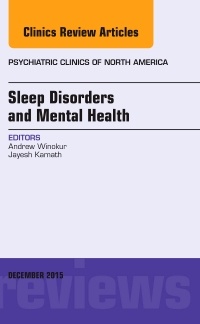Couverture de l’ouvrage Sleep Disorders and Mental Health, An Issue of Psychiatric Clinics of North America