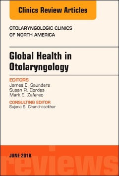 Couverture de l’ouvrage Global Health in Otolaryngology, An Issue of Otolaryngologic Clinics of North America