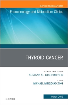 Couverture de l’ouvrage Thyroid Cancer, An Issue of Endocrinology and Metabolism Clinics of North America