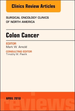 Couverture de l’ouvrage Colon Cancer, An Issue of Surgical Oncology Clinics of North America