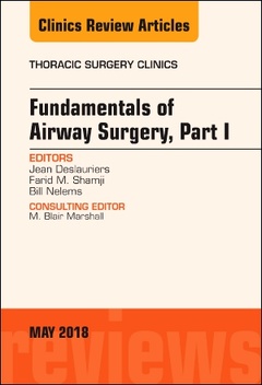 Couverture de l’ouvrage Fundamentals of Airway Surgery, Part I, An Issue of Thoracic Surgery Clinics