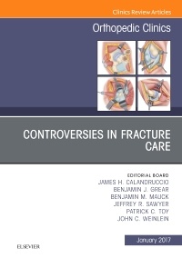 Couverture de l’ouvrage Controversies in Fracture Care, An Issue of Orthopedic Clinics