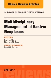 Couverture de l’ouvrage Multidisciplinary Management of Gastric Neoplasms, An Issue of Surgical Clinics