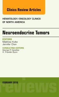Cover of the book Neuroendocrine Tumors, An Issue of Hematology/Oncology Clinics of North America