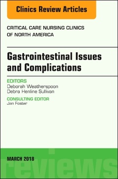 Couverture de l’ouvrage Gastrointestinal Issues and Complications, An Issue of Critical Care Nursing Clinics of North America