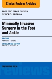Couverture de l’ouvrage Minimally Invasive Surgery in Foot and Ankle, An Issue of Foot and Ankle Clinics of North America