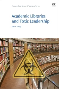 Couverture de l’ouvrage Academic Libraries and Toxic Leadership
