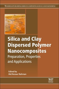 Couverture de l’ouvrage Silica and Clay Dispersed Polymer Nanocomposites