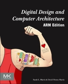 Couverture de l’ouvrage Digital Design and Computer Architecture, ARM Edition