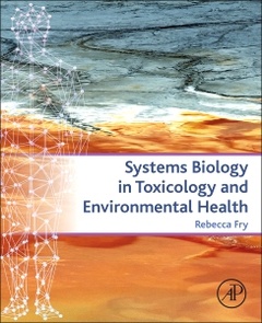 Couverture de l’ouvrage Systems Biology in Toxicology and Environmental Health