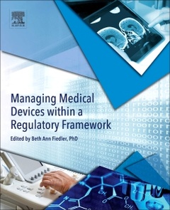 Cover of the book Managing Medical Devices within a Regulatory Framework
