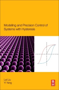 Couverture de l’ouvrage Modeling and Precision Control of Systems with Hysteresis
