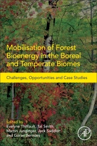 Couverture de l’ouvrage Mobilisation of Forest Bioenergy in the Boreal and Temperate Biomes