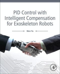 Cover of the book PID Control with Intelligent Compensation for Exoskeleton Robots