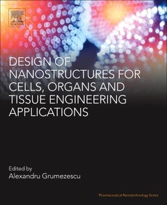 Couverture de l’ouvrage Nanostructures for the Engineering of Cells, Tissues and Organs