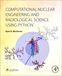 Couverture de l’ouvrage Computational Nuclear Engineering and Radiological Science Using Python