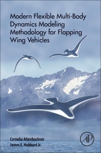 Couverture de l’ouvrage Modern Flexible Multi-Body Dynamics Modeling Methodology for Flapping Wing Vehicles