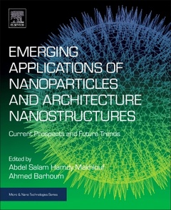 Couverture de l’ouvrage Emerging Applications of Nanoparticles and Architectural Nanostructures