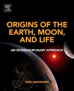 Couverture de l’ouvrage Origins of the Earth, Moon, and Life