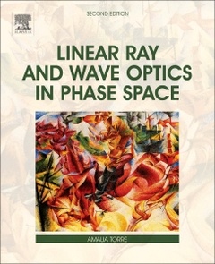 Couverture de l’ouvrage Linear Ray and Wave Optics in Phase Space