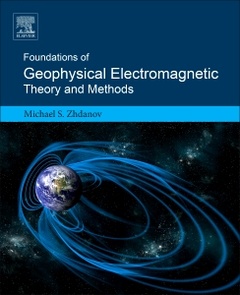 Cover of the book Foundations of Geophysical Electromagnetic Theory and Methods