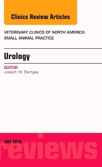 Couverture de l’ouvrage Urology, An Issue of Veterinary Clinics of North America: Small Animal Practice