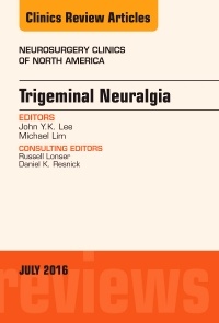 Couverture de l’ouvrage Trigeminal Neuralgia, An Issue of Neurosurgery Clinics of North America