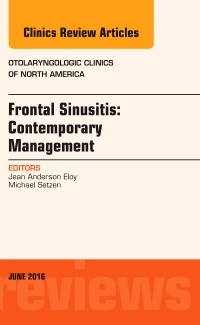 Couverture de l’ouvrage Frontal Sinus Disease: Contemporary Management, An Issue of Otolaryngologic Clinics of North America