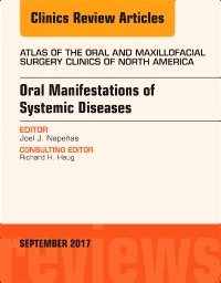 Couverture de l’ouvrage Oral Manifestations of Systemic Diseases, An Issue of Atlas of the Oral & Maxillofacial Surgery Clinics
