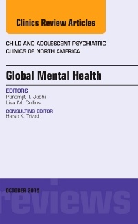 Couverture de l’ouvrage Global Mental Health, An Issue of Child and Adolescent Psychiatric Clinics of North America