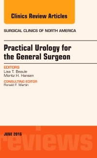 Couverture de l’ouvrage Practical Urology for the General Surgeon, An Issue of Surgical Clinics of North America