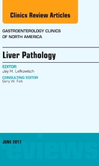 Cover of the book Liver Pathology, An Issue of Gastroenterology Clinics of North America