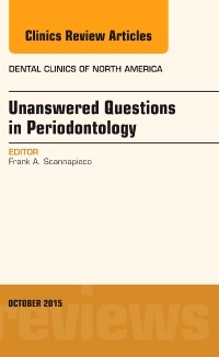 Couverture de l’ouvrage Unanswered Questions in Periodontology, An Issue of Dental Clinics of North America