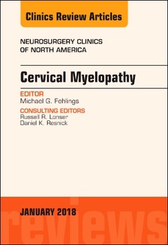 Couverture de l’ouvrage Cervical Myelopathy, An Issue of Neurosurgery Clinics of North America