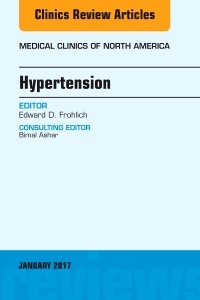 Couverture de l’ouvrage Hypertension, An Issue of Medical Clinics of North America