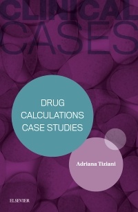 Couverture de l’ouvrage Clinical Cases: Drug Calculations Case Studies