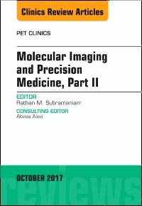Couverture de l’ouvrage Molecular Imaging and Precision Medicine, Part II, An Issue of PET Clinics