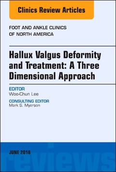 Couverture de l’ouvrage Hallux valgus deformity and treatment: A three dimensional approach, An issue of Foot and Ankle Clinics of North America