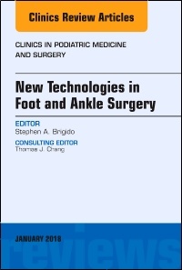 Couverture de l’ouvrage New Technologies in Foot and Ankle Surgery, An Issue of Clinics in Podiatric Medicine and Surgery