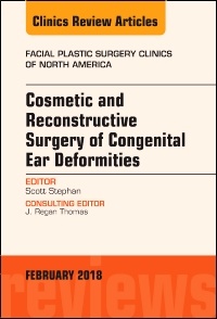 Cover of the book Cosmetic and Reconstructive Surgery of Congenital Ear Deformities, An Issue of Facial Plastic Surgery Clinics of North America